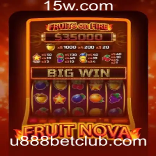 Explorando o Universo de FruitNova e U888 Bet