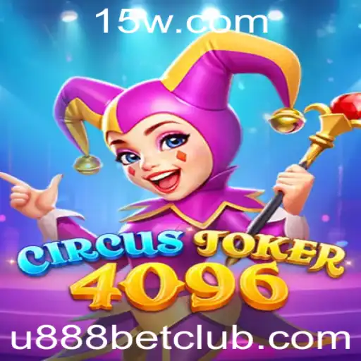U888 bet - Descubra o Universo de Entretenimento do Jogo CircusJoker4096 com U888 Bet